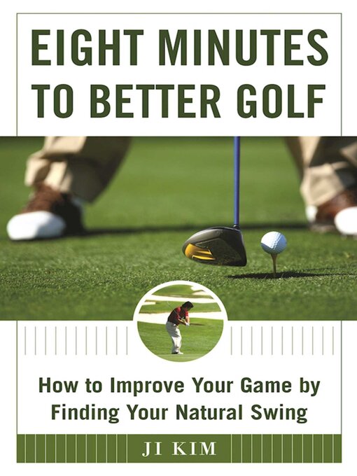 Title details for Eight Minutes to Better Golf by Ji Kim - Available